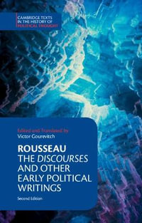 Rousseau 2ed : The Discourses and Other Early Political Writings - Jean-Jacques Rousseau