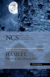 Hamlet: Prince of Denmark 3ed : New Cambridge Shakespeare - William Shakespeare