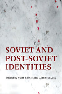 Soviet and Post-Soviet Identities - Mark Bassin