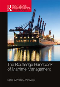 The Routledge Handbook of Maritime Management : Routledge International Handbooks - Photis M. Panayides