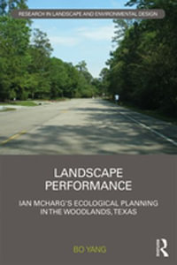 Landscape Performance : Ian McHarg's ecological planning in The Woodlands, Texas - Bo Yang
