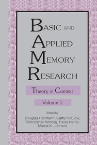 Basic and Applied Memory Research : Volume 1: Theory in Context; Volume 2: Practical Applications - Douglas J. Herrmann