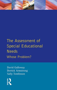 The Assessment of Special Educational Needs : Whose Problem? - David M. Galloway
