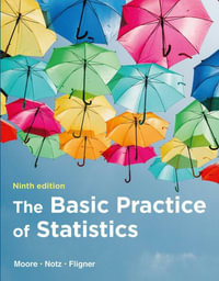 The Basic Practice of Statistics : 9th Edition - David S. Moore