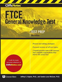 CliffsNotes FTCE General Knowledge Test, 4th Edition : Cliffsnotes Test Prep - Jeffrey S Kaplan