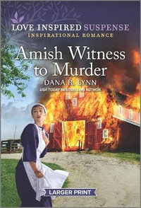 Amish Witness to Murder : Amish Country Justice - Dana R. Lynn