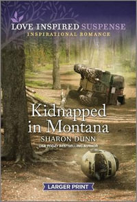 Kidnapped in Montana : Love Inspired Suspense - Sharon Dunn