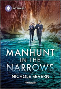 Manhunt in the Narrows : Harlequin Intrigue Series - Nichole Severn