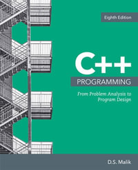 C++ Programming : From Problem Analysis to Program Design - D.  Malik