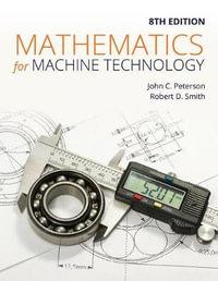 Mathematics for Machine Technology : Mindtap Course List - John C. Peterson