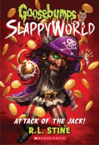 Attack of the Jack! : Goosebumps Slappyworld #2 - R.L. Stine