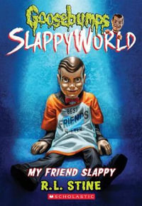 My Friend Slappy (Goosebumps SlappyWorld #12) : Volume 12 - R. L. Stine