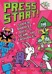 Super Rabbit Boy's Team-Up Trouble!: A Branches Book (Press Start! #10) : Volume 10 - Thomas Flintham