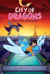 Rise of the Shadowfire : A Graphic Novel (City of Dragons #2) - Jaimal Yogis