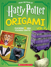 Harry Potter: Origami, Volume 2 : Harry Potter - Scholastic