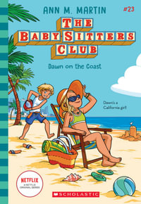 Dawn on the Coast (The Baby-Sitters Club #23) : Netflix Edition) - Ann Martin