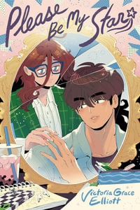 Please Be My Star : A Graphic Novel - Victoria Elliott