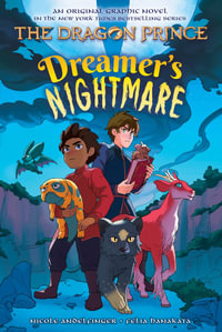 Dreamer's Nightmare (The Dragon Prince : An Original Graphic Novel #4) - Nicole Andelfinger
