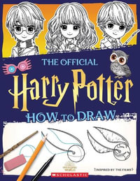 The Official Harry Potter : How To Draw - Isa Gouache