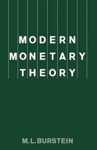 Modern Monetary Theory - M.L. Burstein