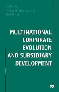 Multinational Corporate Evolution and Subsidiary Development - Julian Birkinshaw