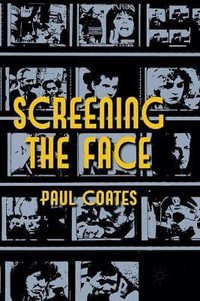 Screening the Face - P. Coates