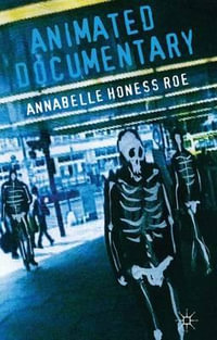 Animated Documentary - Annabelle Honess Roe