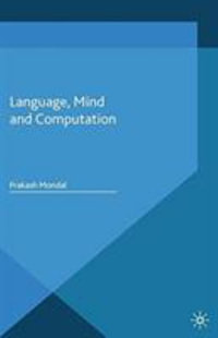Language, Mind and Computation - P. Mondal