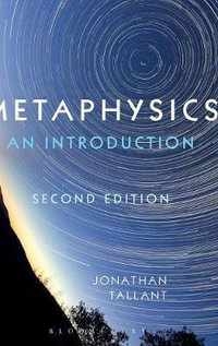 Metaphysics : An Introduction - Jonathan Tallant