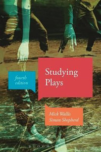 Studying Plays - Dr Mick Wallis