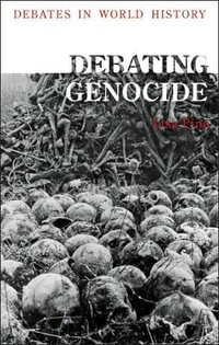 Debating Genocide : Debates in World History - Lisa Pine