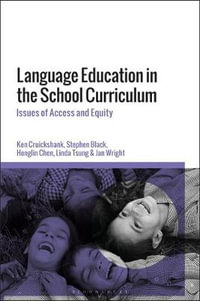 Language Education in the School Curriculum : Issues of Access and Equity - Dr Honglin  Chen