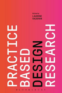 Practice-Based Design Research - Laurene  Vaughan