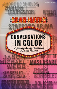 Conversations in Color : Exploring North American Musical Theatre - Sean Mayes