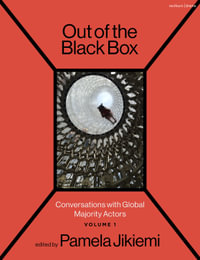 Out of the Black Box : Conversations with Global Majority Actors Volume 1 - Pamela Jikiemi