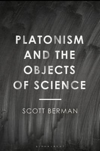 Platonism and the Objects of Science - Scott Berman