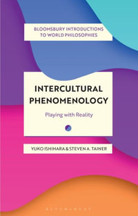 Intercultural Phenomenology : Playing with Reality - Yuko Ishihara
