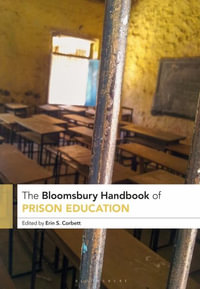 The Bloomsbury Handbook of Prison Education : Bloomsbury Handbooks - Erin S. Corbett