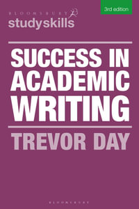 Success in Academic Writing : 3rd Edition - Trevor Day