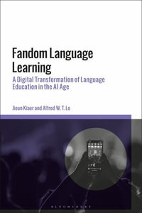 Fandom Language Learning : A Digital Transformation of Language Education in the AI Age - Dr Alfred W. T. Lo