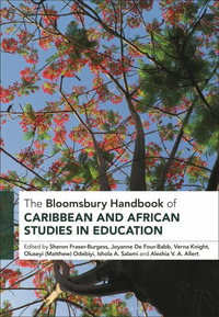 The Bloomsbury Handbook of Caribbean and African Studies in Education : Bloomsbury Handbooks - Sheron Fraser-Burgess