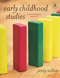 Early Childhood Studies : A Multidisciplinary Approach - Jenny Willan