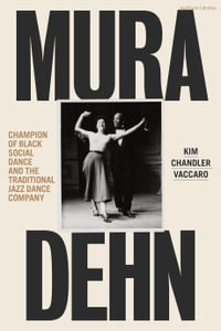 Mura Dehn : Champion of Black Social Dance and the Traditional Jazz Dance Company - Kim Chandler Vaccaro