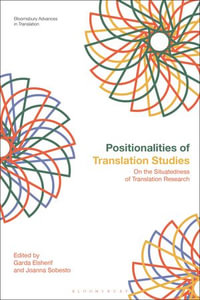 Positionalities of Translation Studies : On the Situatedness of Translation Research - Garda Elsherif