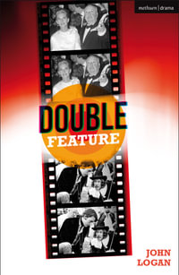 Double Feature : Modern Plays - John Logan