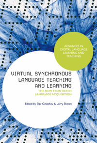 Virtual Synchronous Language Teaching and Learning : The New Frontier in Language Acquisition - Slav Gratchev