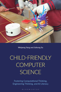 Child-Friendly Computer Science : Fostering Computational Thinking, Engineering Thinking, and AI Literacy - Dr Jiahong Su