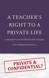 A Teacher's Right to a Private Life : Community Control or Professional Autonomy - Todd A. DeMitchell
