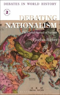 Debating Nationalism : The Global Spread of Nations - Florian Bieber