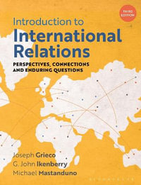 Introduction to International Relations : 3rd Edition - Perspectives, Connections and Enduring Questions - Joseph Grieco